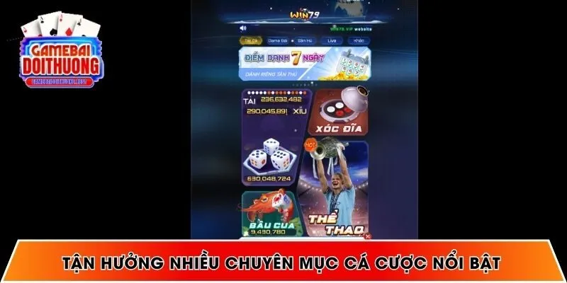 Tận hưởng nhiều chuyên mục cá cược nổi bật